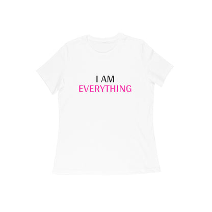 I Have Everything I Need, I Am Everything Couples T-Shirts