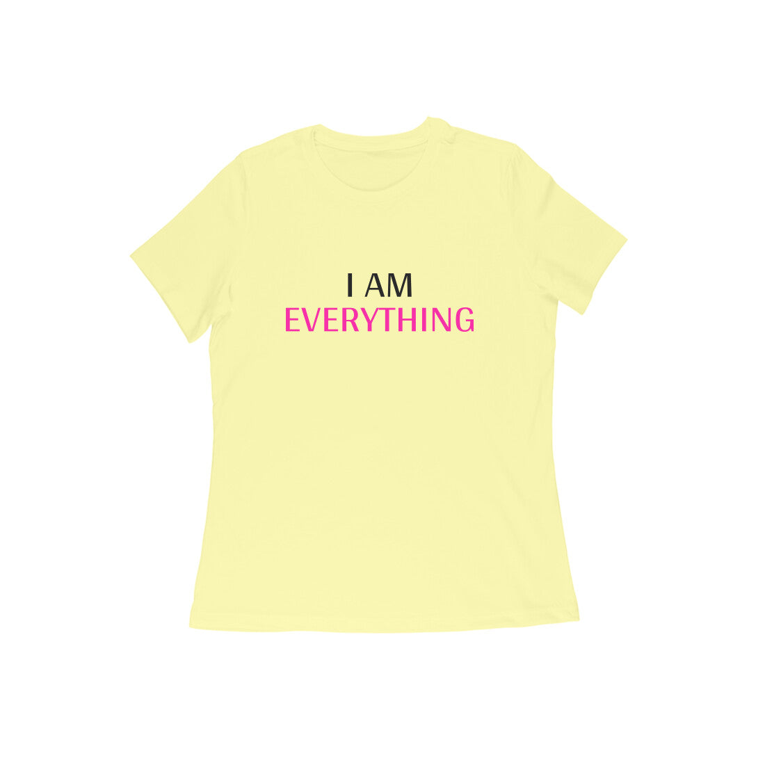 I Have Everything I Need, I Am Everything Couples T-Shirts