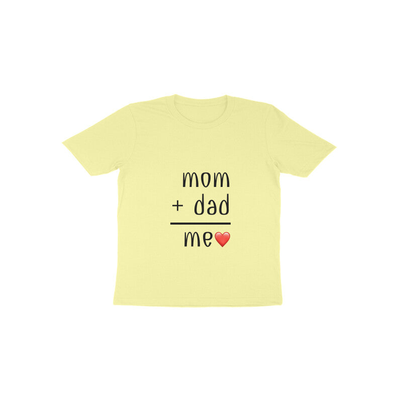 Mom + Dad = Me Baby Kids T-Shirt